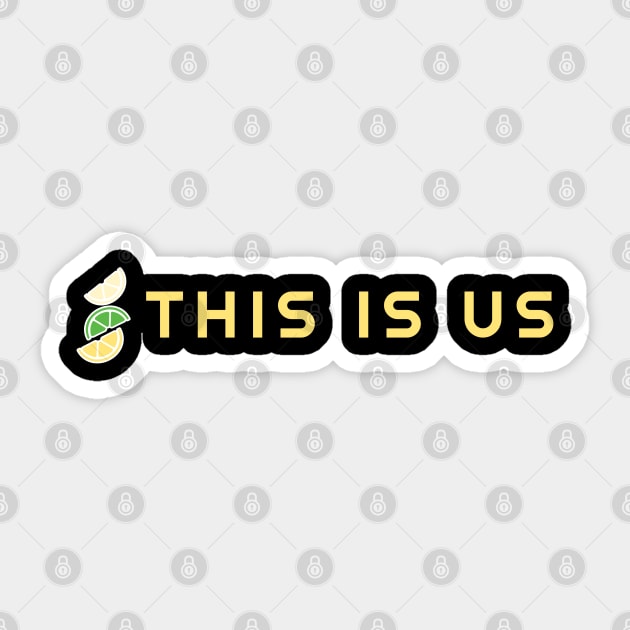 this is us Sticker by AA